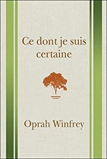 Ce dont je suis certaine Oprah Winfrey